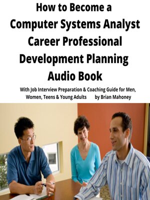 cover image of How to Become a Computer Systems Analyst Career Professional Development Planning Audio Book